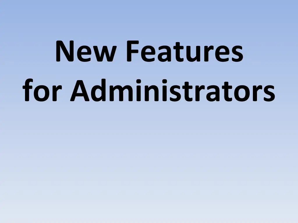 new features for administrators