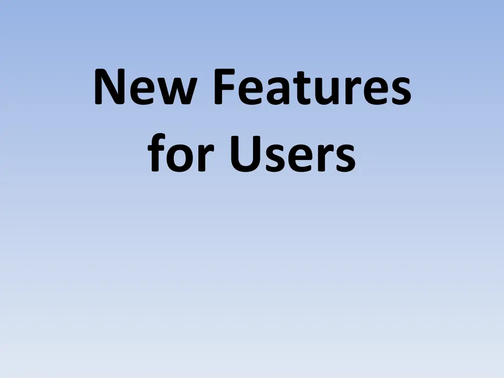 new features for users