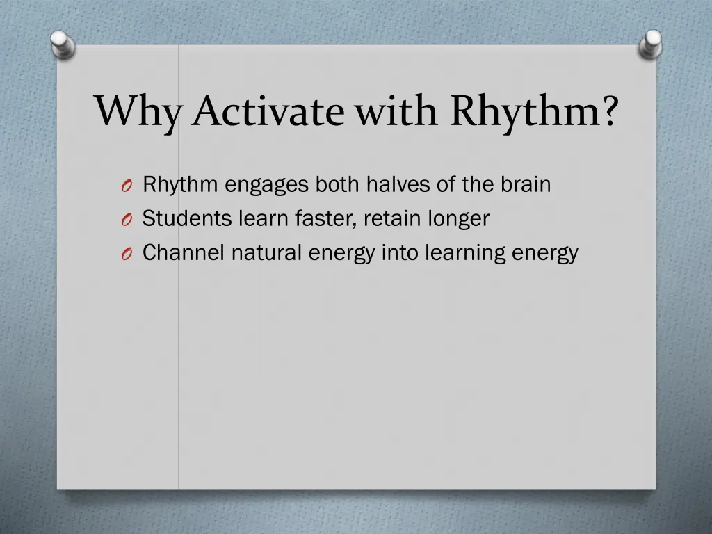 why activate with rhythm