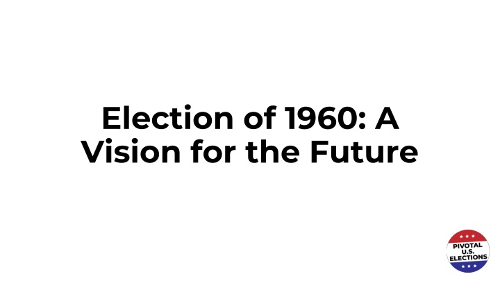 election of 1960 a vision for the future