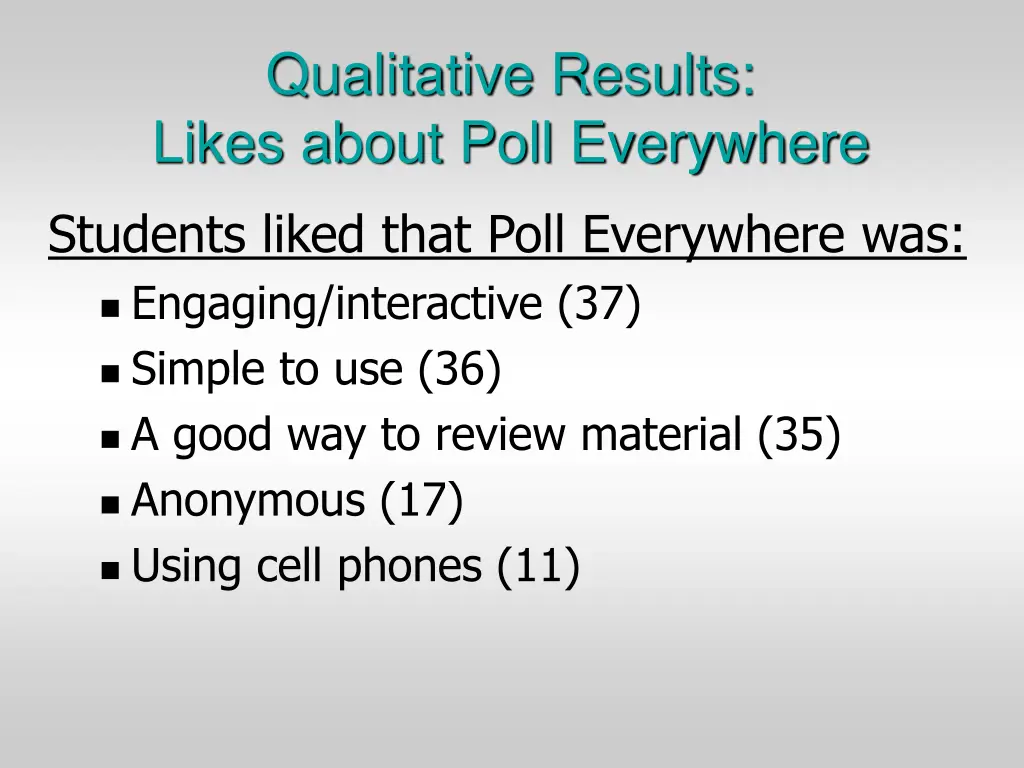 qualitative results likes about poll everywhere