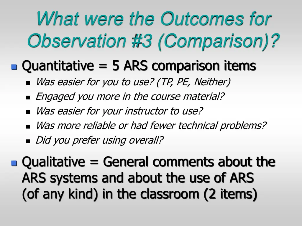 what were the outcomes for observation 1