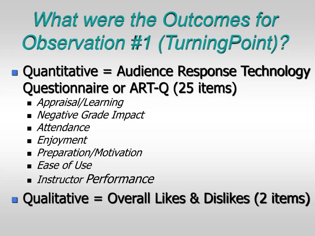 what were the outcomes for observation