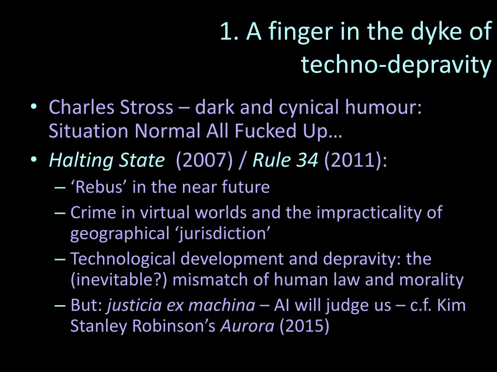 1 a finger in the dyke of techno depravity