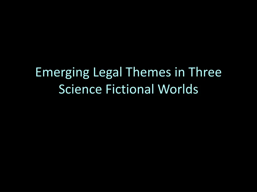 emerging legal themes in three science fictional