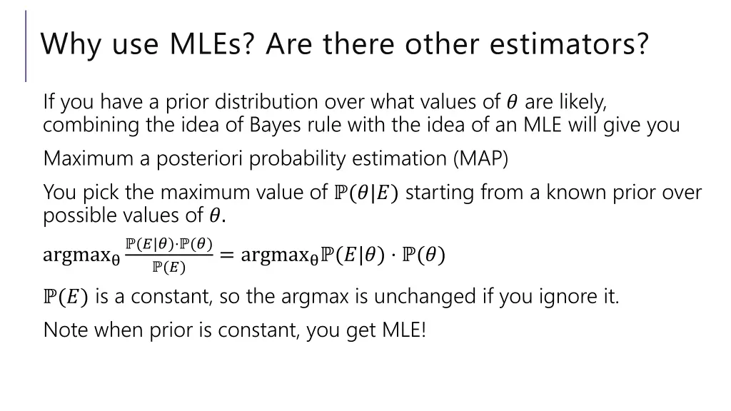 why use mles are there other estimators