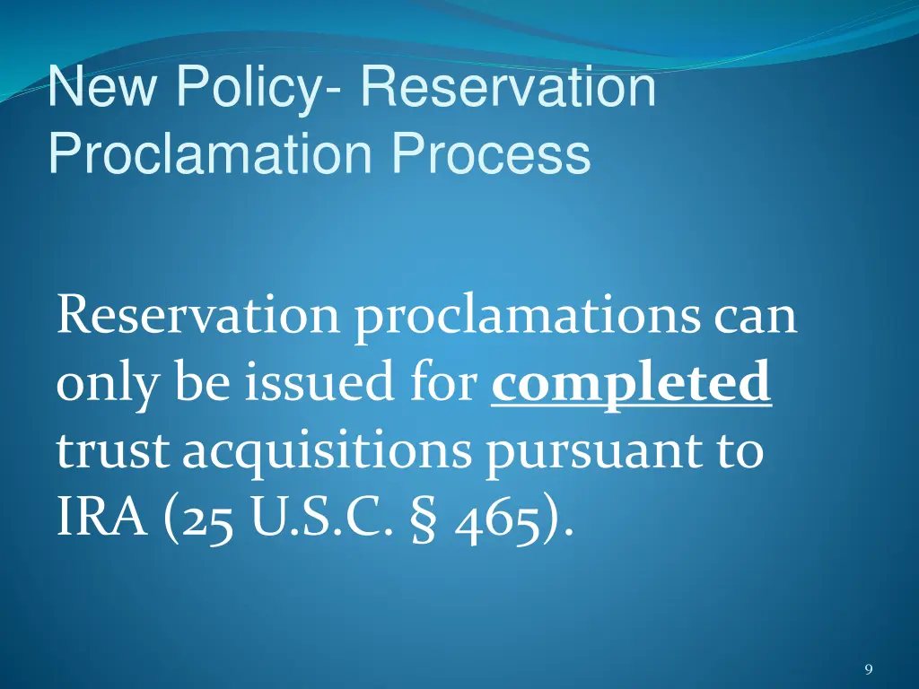 new policy reservation proclamation process