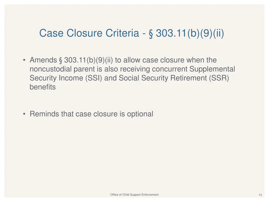 case closure criteria 303 11 b 9 ii