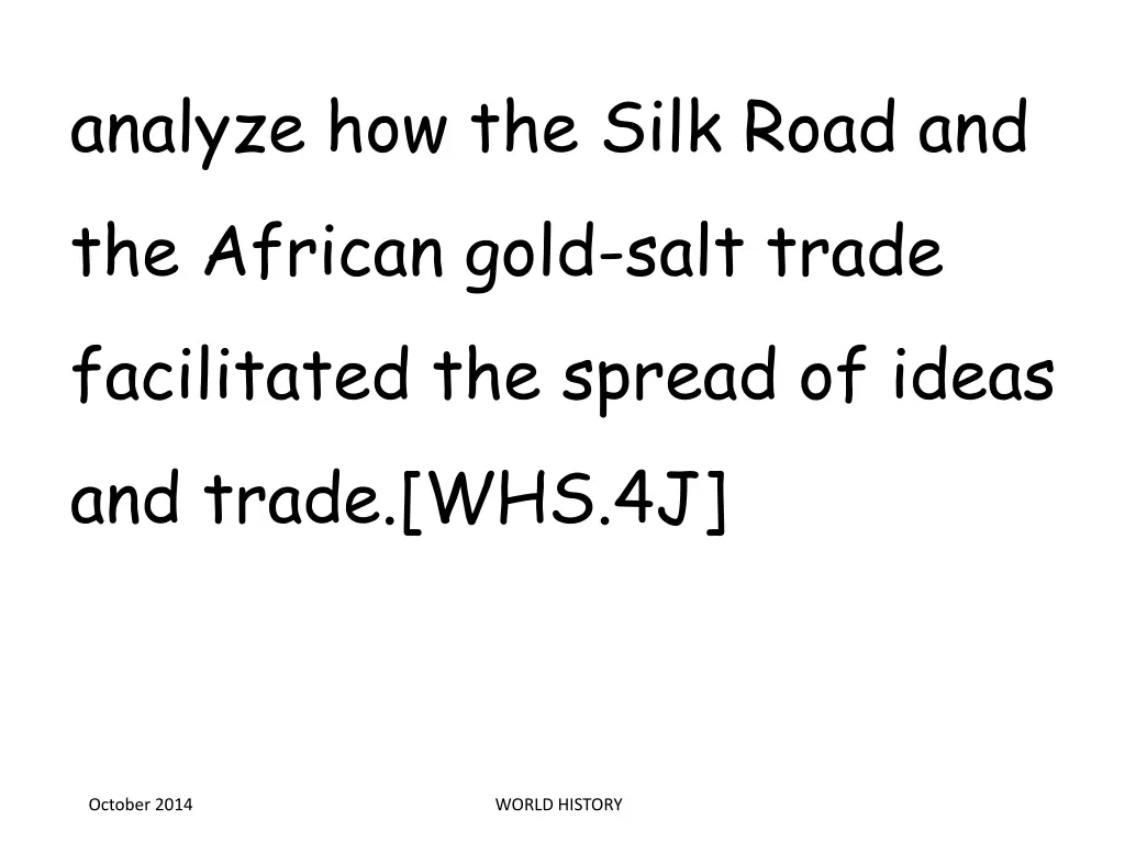 analyze how the silk road and the african gold