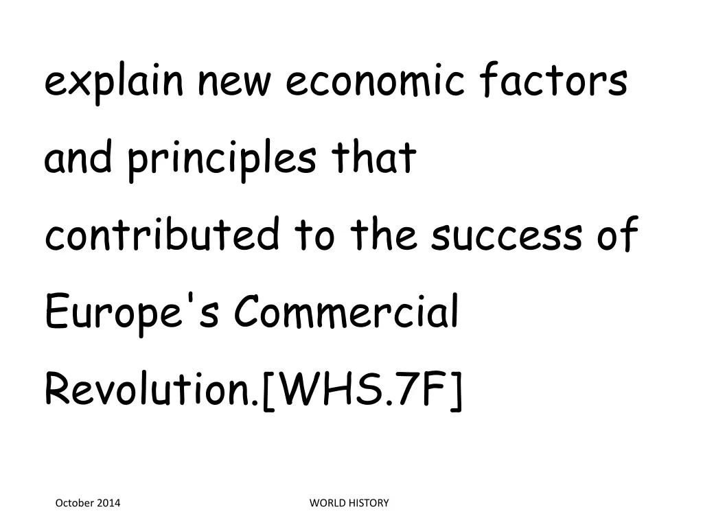 explain new economic factors and principles that