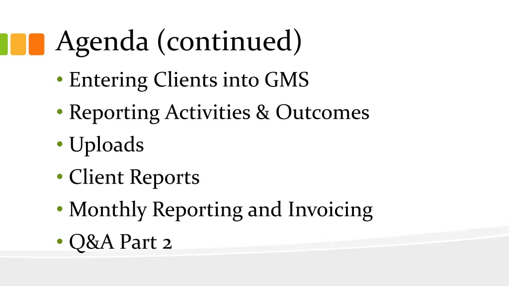 agenda continued entering clients into