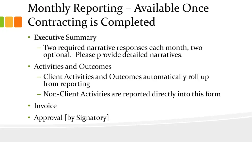 monthly reporting available once contracting