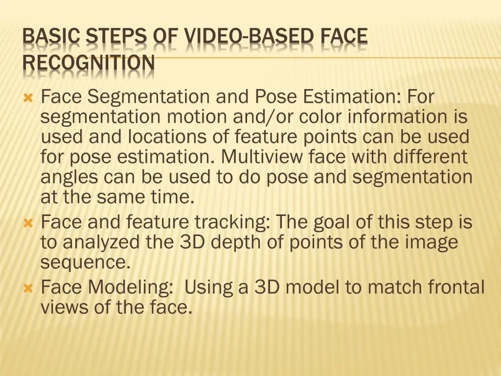 basic steps of video based face recognition