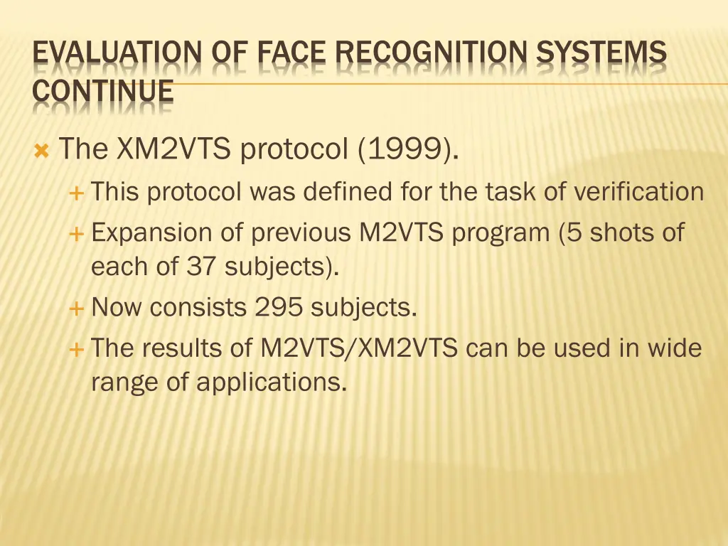 evaluation of face recognition systems continue