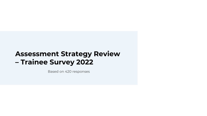 assessment strategy review trainee survey 2022