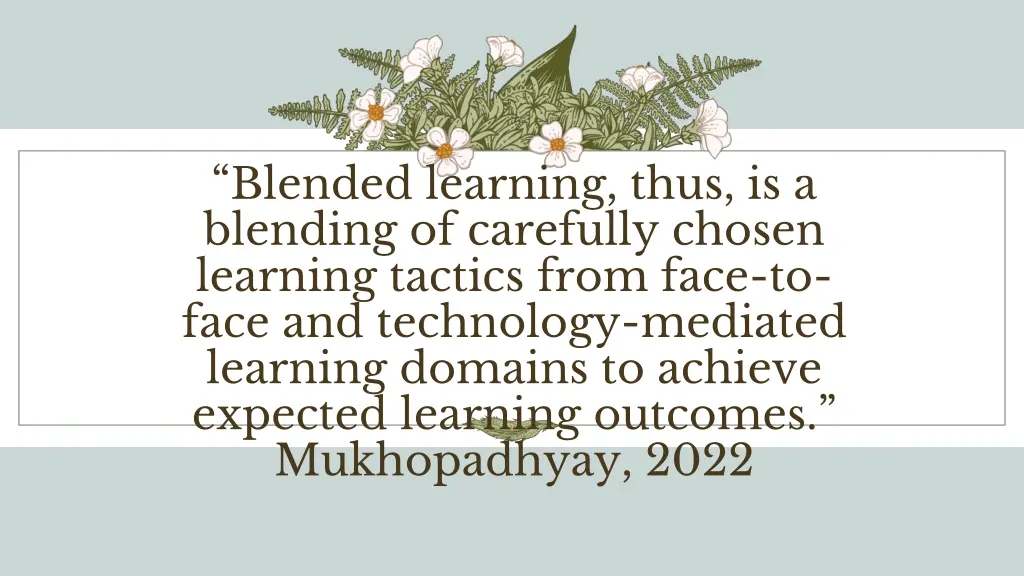 blended learning thus is a blending of carefully