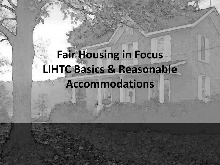 fair housing in focus lihtc basics reasonable