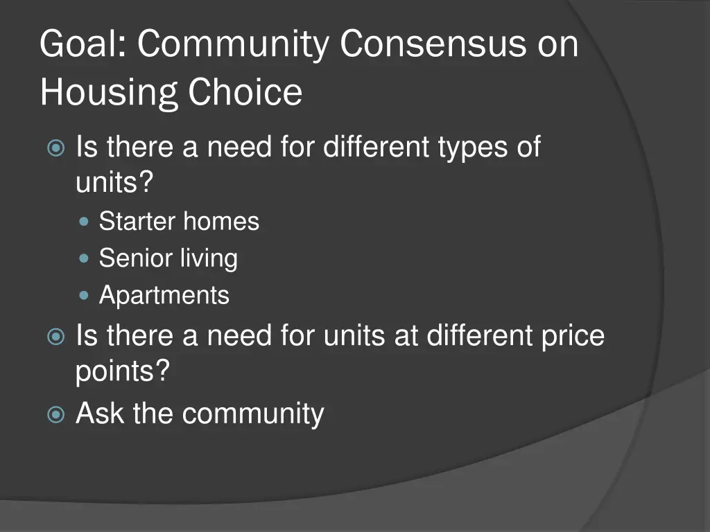 goal community consensus on housing choice