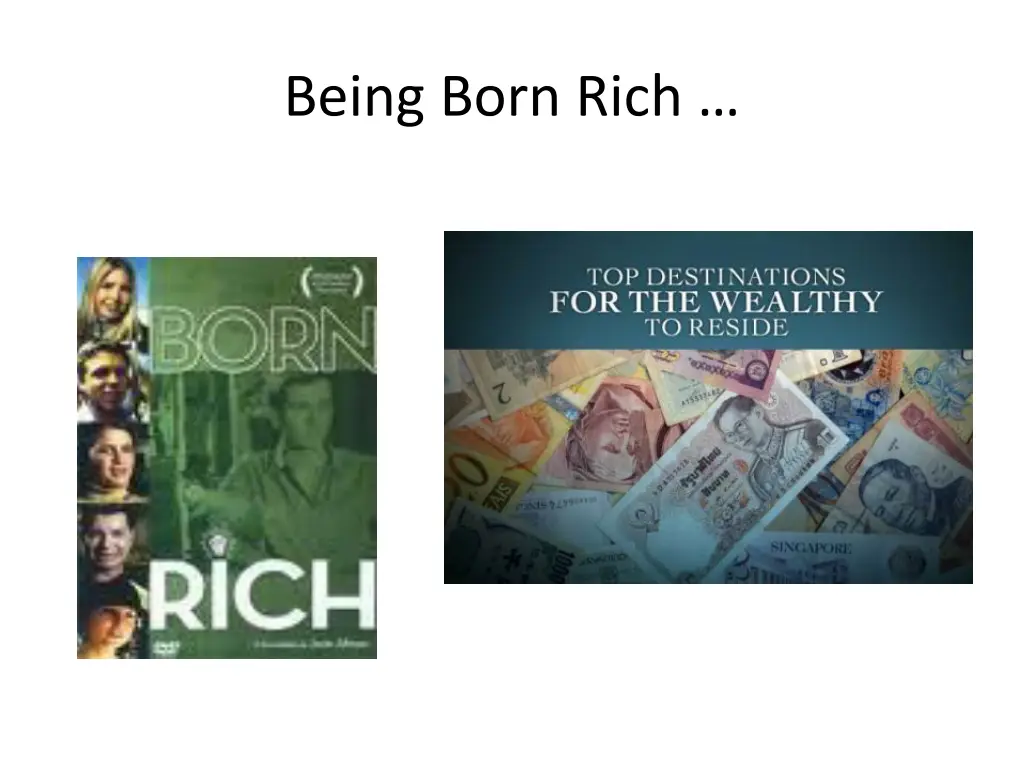 being born rich