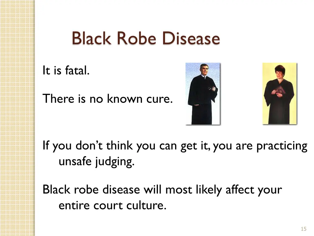 black robe disease