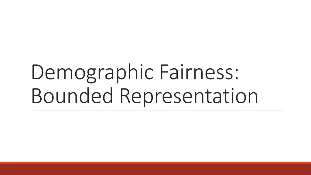 demographic fairness bounded representation