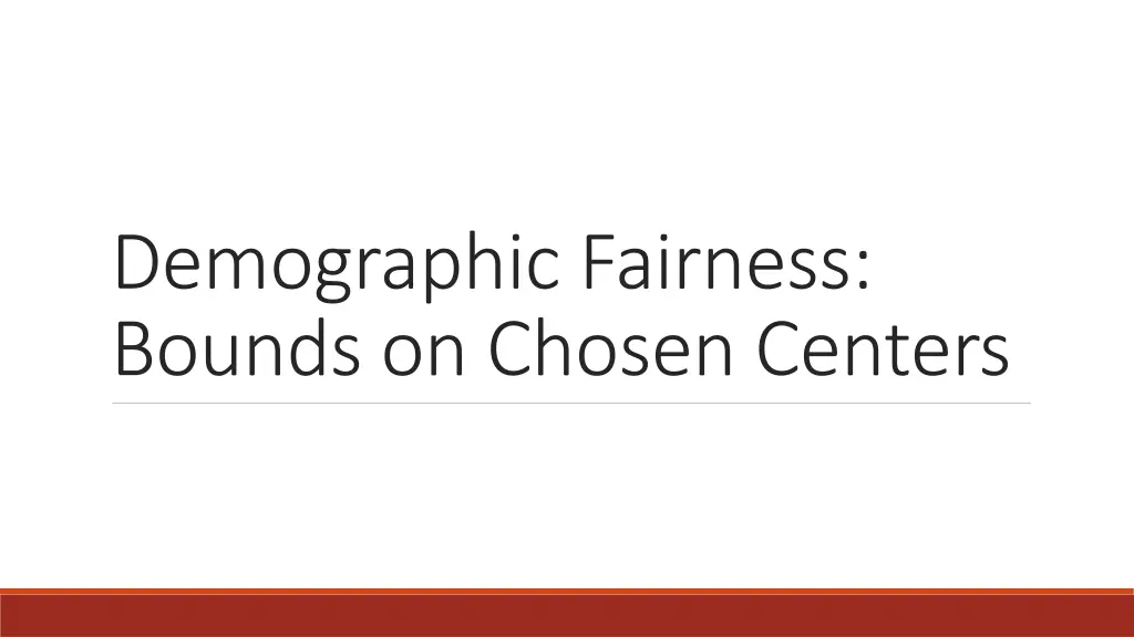 demographic fairness bounds on chosen centers