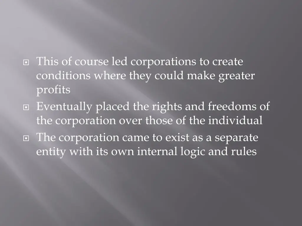 this of course led corporations to create