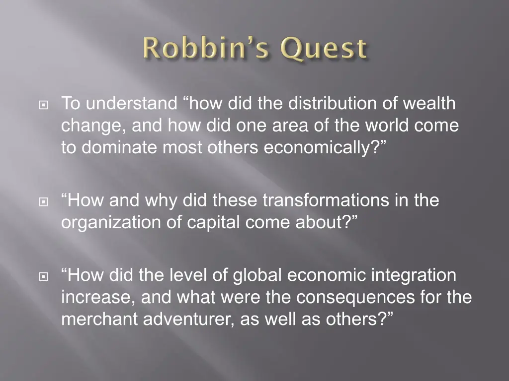 to understand how did the distribution of wealth