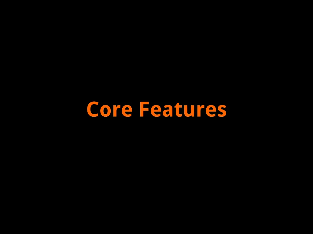 core features