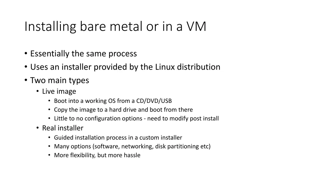 installing bare metal or in a vm