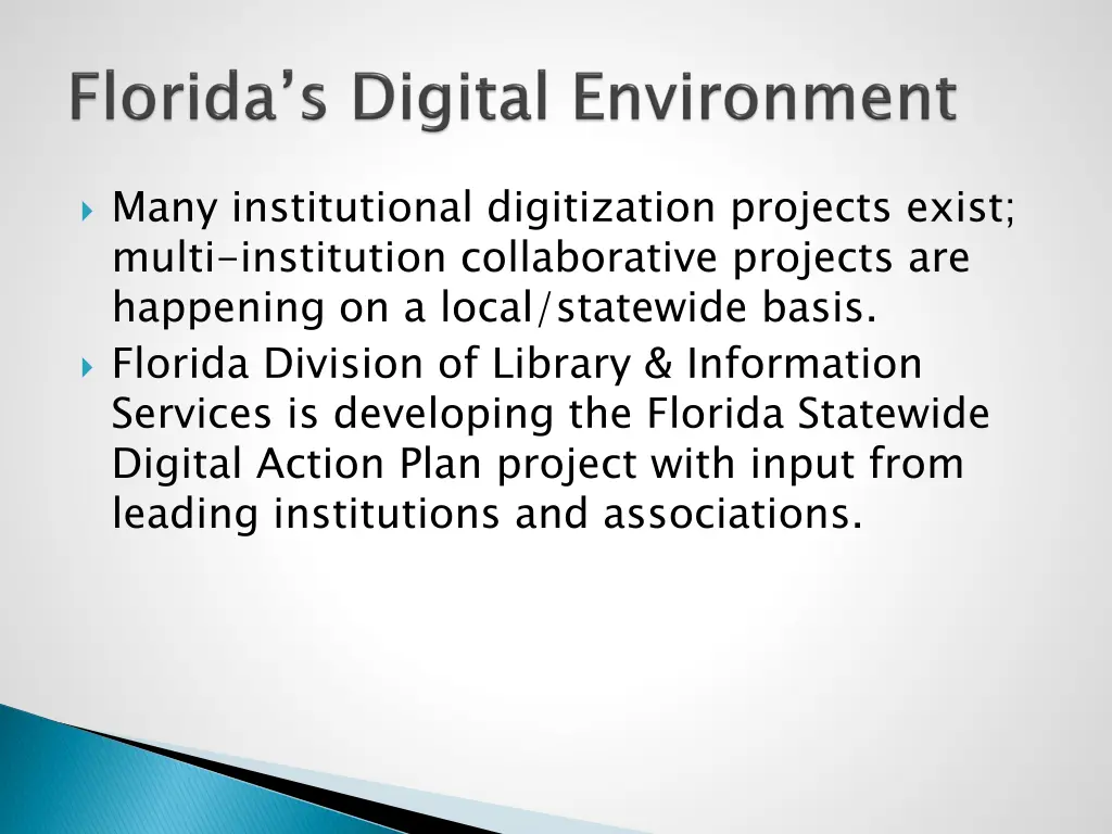 many institutional digitization projects exist