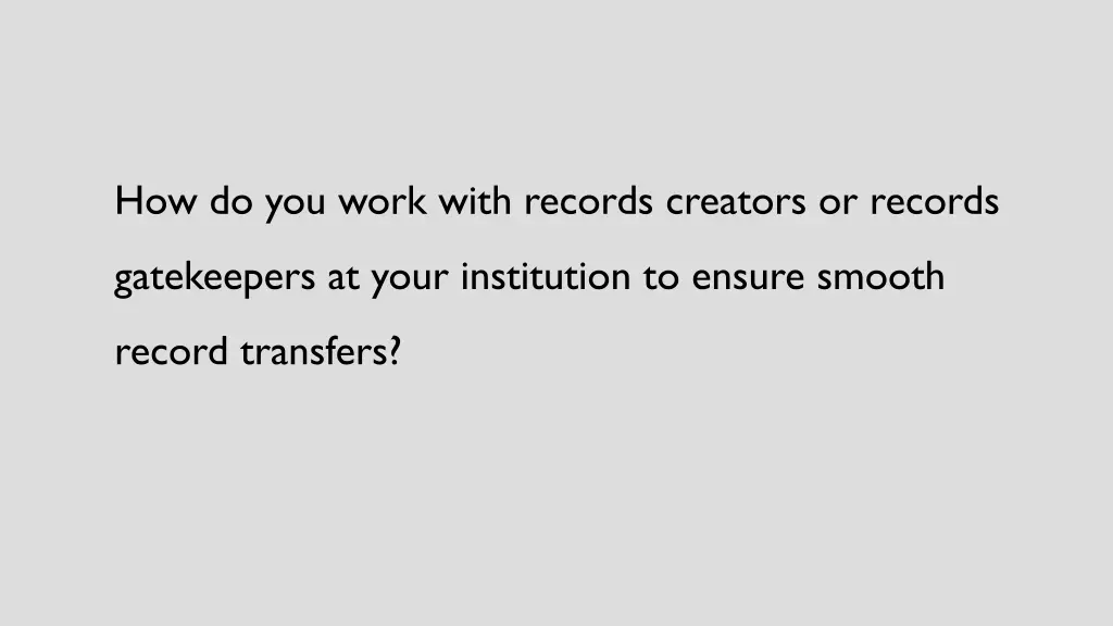 how do you work with records creators or records