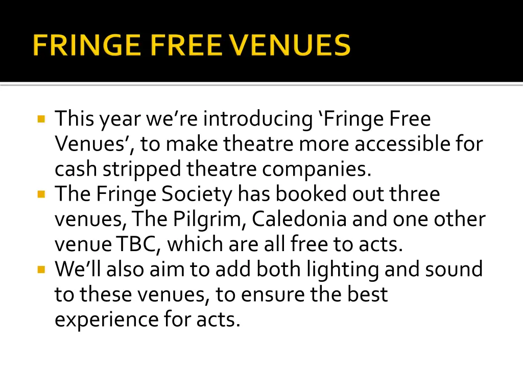 this year we re introducing fringe free venues