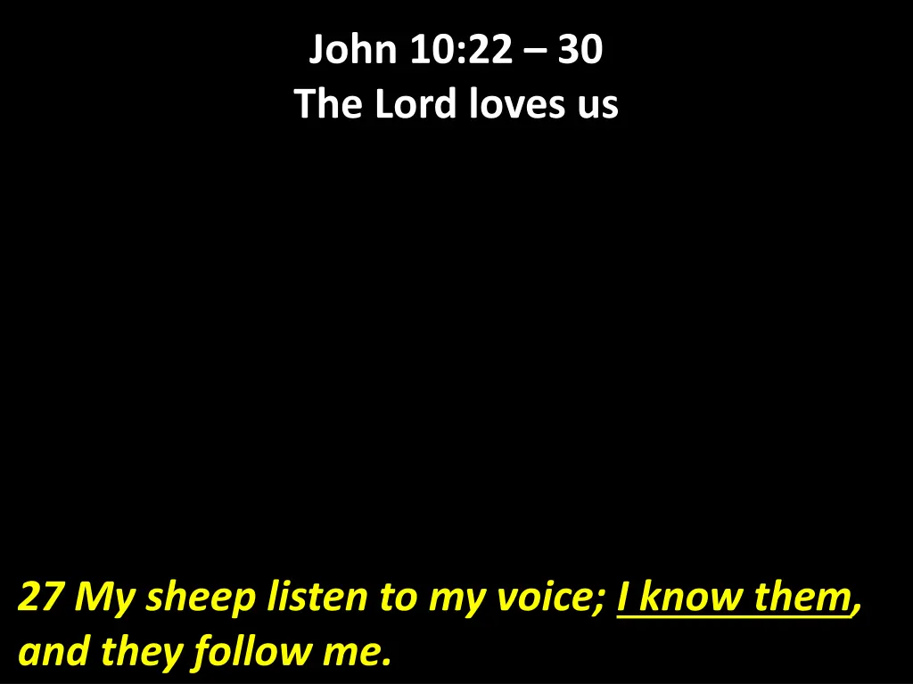 john 10 22 30 the lord loves us 1