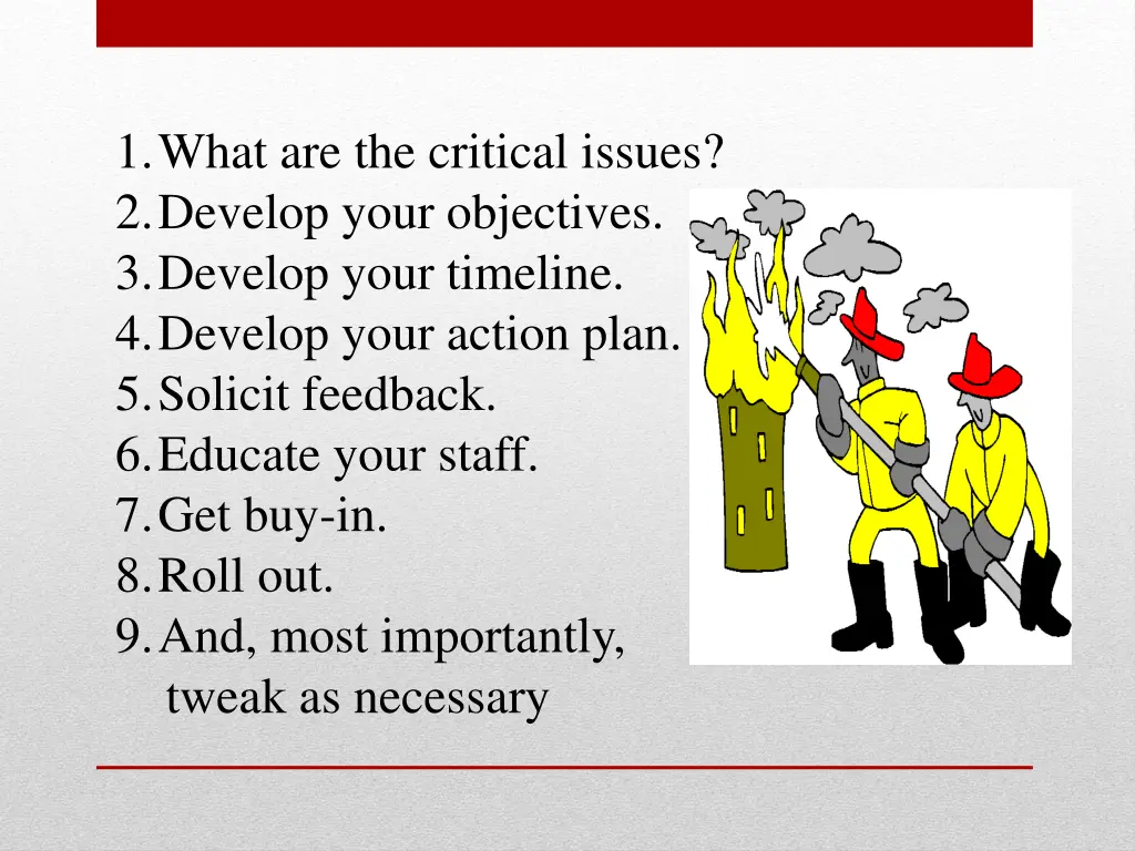 1 what are the critical issues 2 develop your