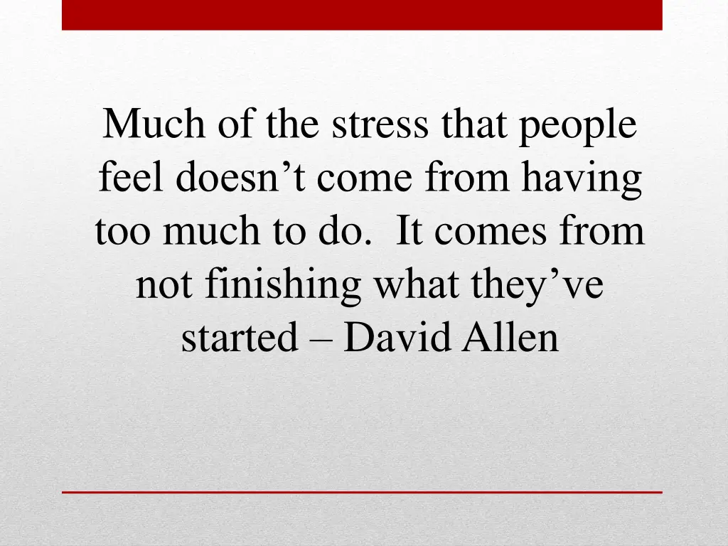 much of the stress that people feel doesn t come