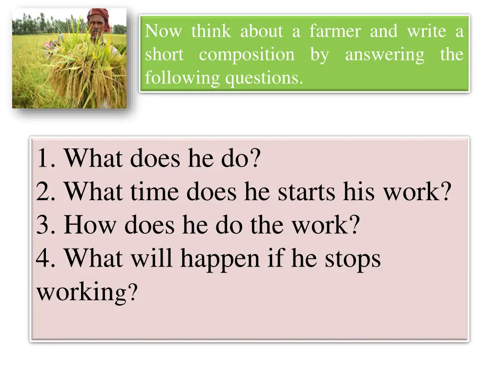 now think about a farmer and write a short