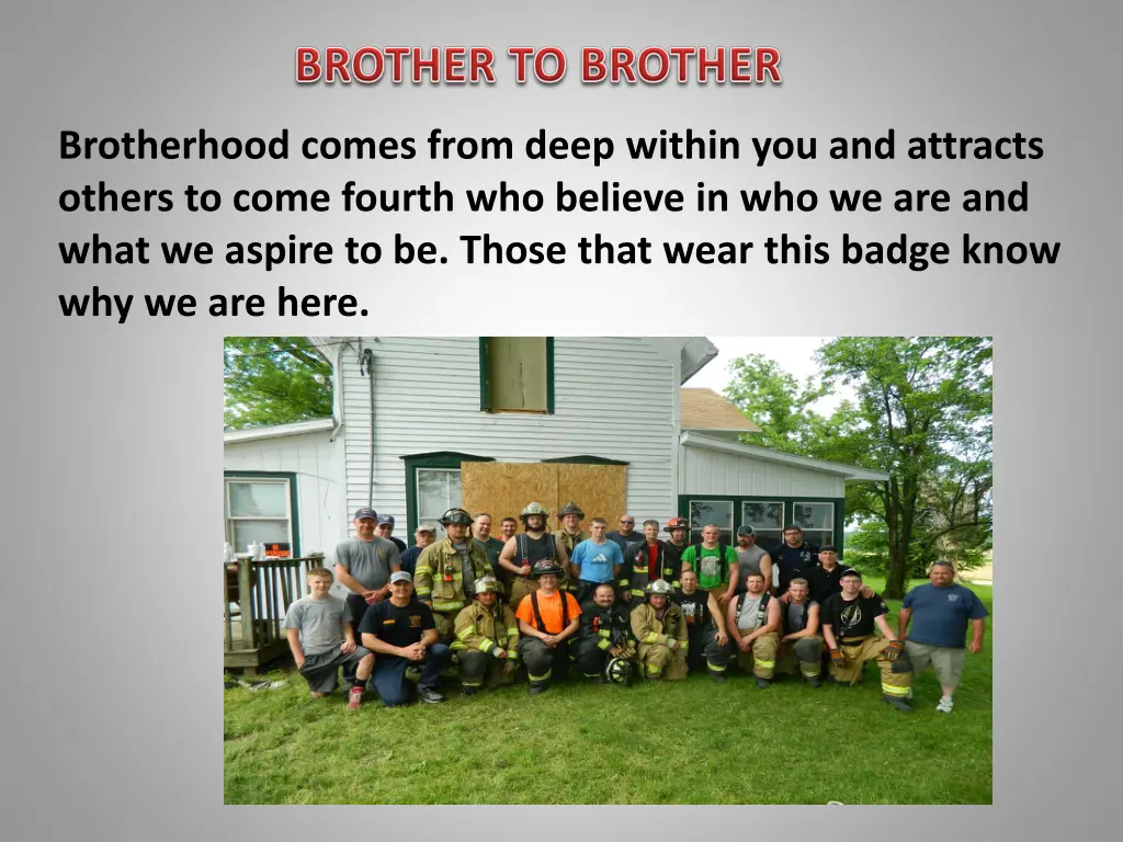 brotherhood comes from deep within