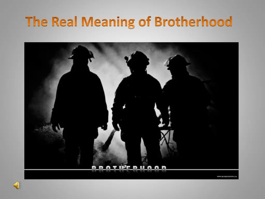 the real meaning of brotherhood