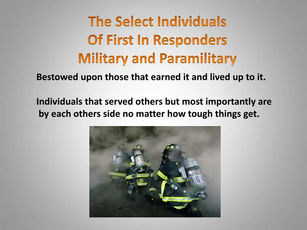 the select individuals of first in responders