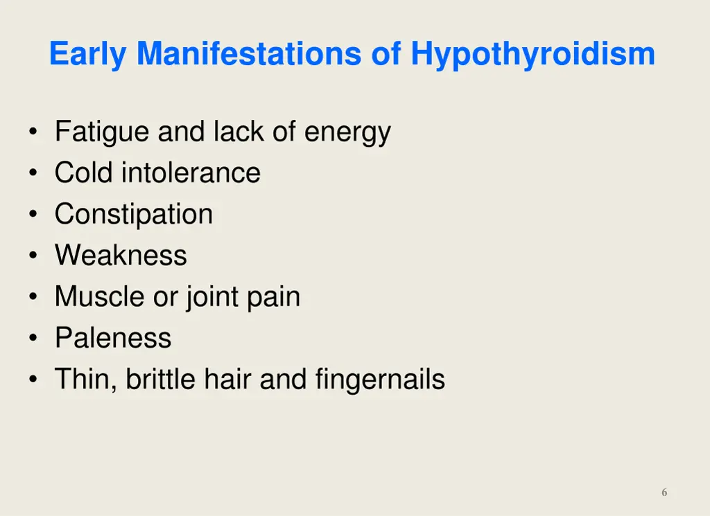 early manifestations of hypothyroidism