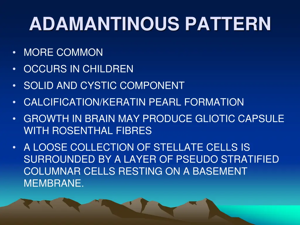 adamantinous pattern