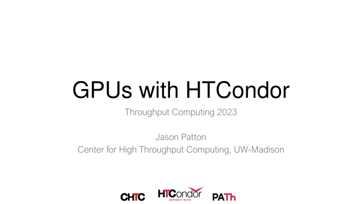 gpus with htcondor throughput computing 2023