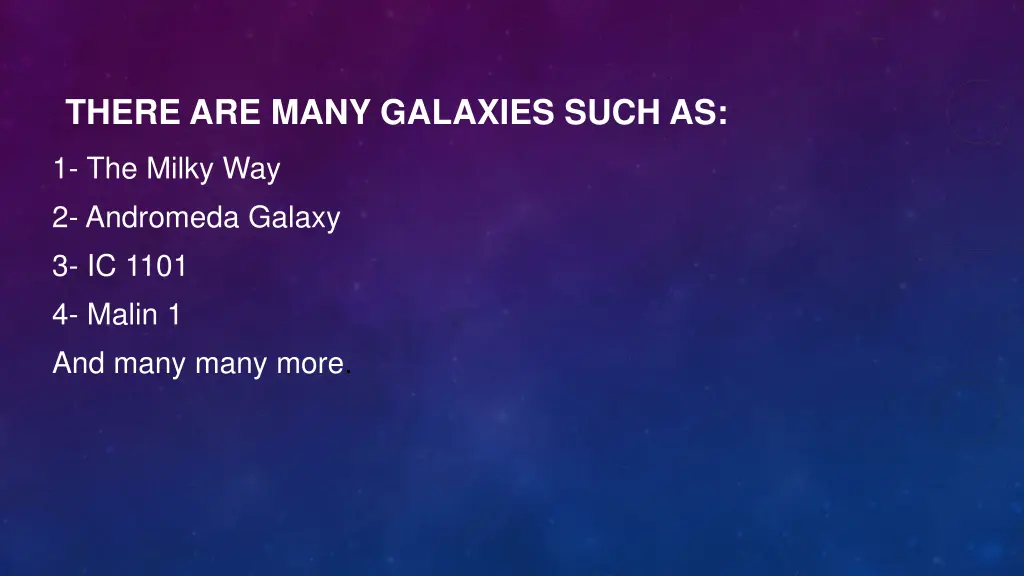 there are many galaxies such as