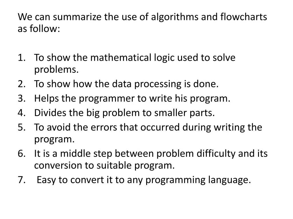 we can summarize the use of algorithms