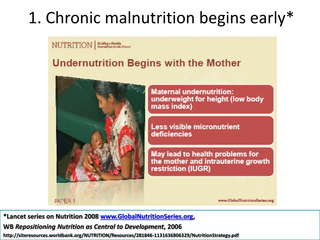 1 chronic malnutrition begins early