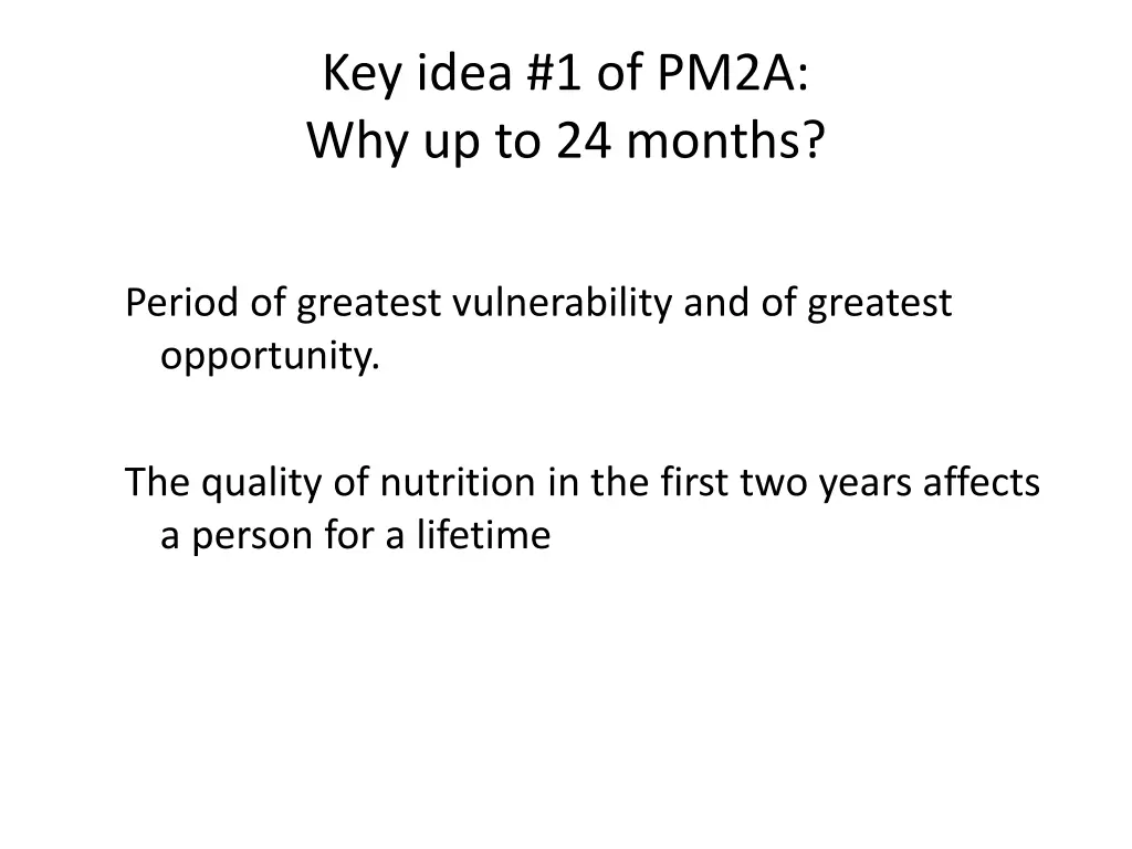 key idea 1 of pm2a why up to 24 months