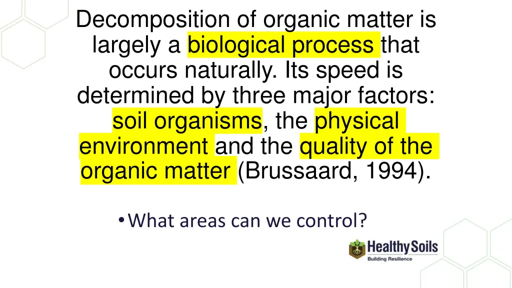 decomposition of organic matter is largely