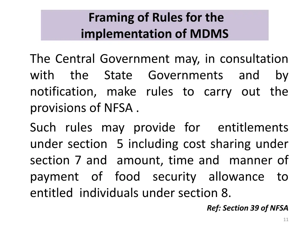 framing of rules for the implementation of mdms