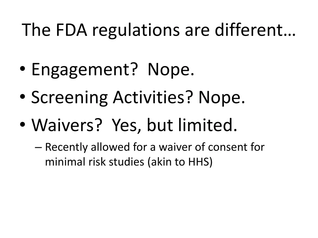 the fda regulations are different 2